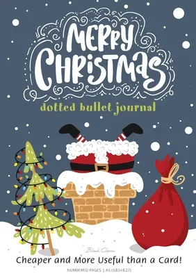 Joyeux Noël - Bullet Journal à pois : Moins cher et plus utile qu'une carte ! Medium A5 - 5.83X8.27 - Merry Christmas Dotted Bullet Journal: Cheaper and More Useful than a Card!: Medium A5 - 5.83X8.27