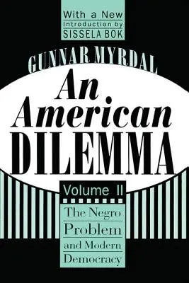 Un dilemme américain : le problème des Noirs et la démocratie moderne, volume 2 - An American Dilemma: The Negro Problem and Modern Democracy, Volume 2