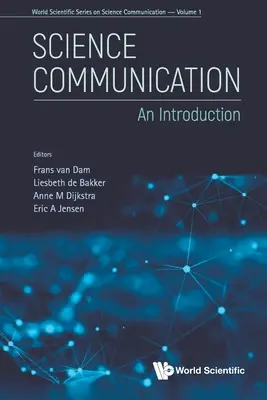 La communication scientifique : Une introduction - Science Communication: An Introduction