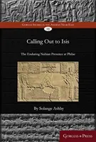 L'appel d'Isis : la présence nubienne durable à Philae - Calling Out to Isis: The Enduring Nubian Presence at Philae