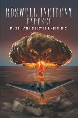 L'incident de Roswell dévoilé - Roswell Incident Exposed