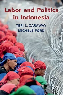 Travail et politique en Indonésie - Labor and Politics in Indonesia