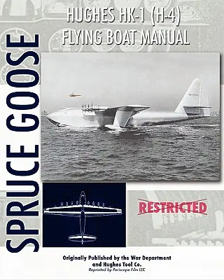 Manuel du bateau volant Hughes HK-1 (H-4) - Hughes HK-1 (H-4) Flying Boat Manual