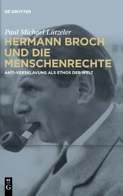 Hermann Broch et les droits de l'homme - Hermann Broch und die Menschenrechte