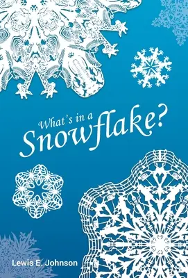 Qu'y a-t-il dans un flocon de neige&nbsp;? - What's in a Snowflake?