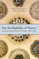 L'intelligibilité de la nature : Comment la science donne un sens au monde - The Intelligibility of Nature: How Science Makes Sense of the World