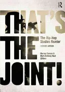 That's the Joint ! Le lecteur d'études hip-hop - That's the Joint!: The Hip-Hop Studies Reader