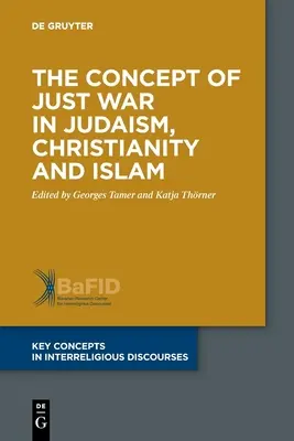 Le concept de guerre juste dans le judaïsme, le christianisme et l'islam - The Concept of Just War in Judaism, Christianity and Islam