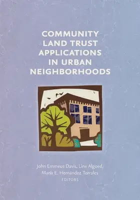 Applications du Community Land Trust dans les quartiers urbains - Community Land Trust Applications in Urban Neighborhoods