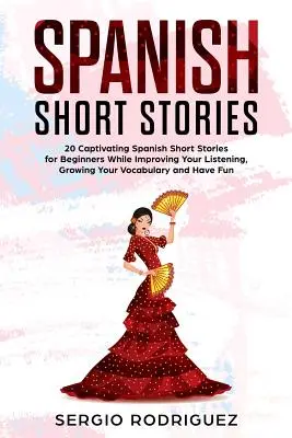 L'histoire de l'homme et de la femme : L'histoire de l'homme et de la femme : L'histoire de l'homme et de la femme : L'histoire de l'homme et de la femme : L'histoire de l'homme et de la femme - Spanish Short Stories: 20 Captivating Spanish Short Stories for Beginners While Improving Your Listening, Growing Your Vocabulary and Have Fu