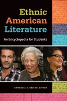Littérature ethnique américaine : Une encyclopédie pour les étudiants - Ethnic American Literature: An Encyclopedia for Students