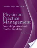 Physician Practice Management : Connaissances opérationnelles et financières essentielles - Physician Practice Management: Essential Operational and Financial Knowledge