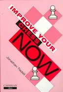 Améliorez votre jeu d'échecs maintenant - Improve Your Chess Now