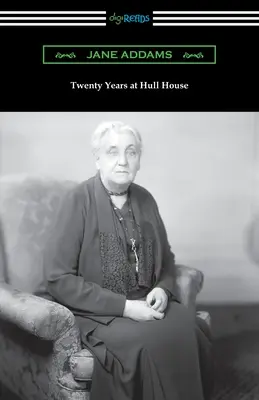 Vingt ans à Hull House - Twenty Years at Hull House