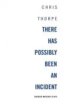 Il y a peut-être eu un incident - There Has Possibly Been an Incident
