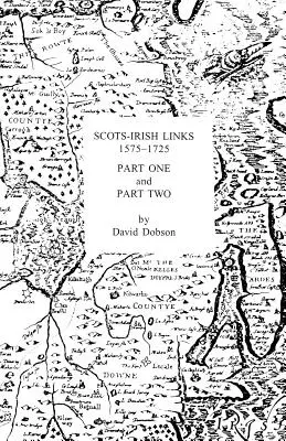 Liens entre Écossais et Irlandais 1575-1725 en deux parties - Scots-Irish Links 1575-1725 in Two Parts