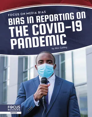 Les préjugés dans les reportages sur la pandémie de Covid-19 - Bias in Reporting on the Covid-19 Pandemic