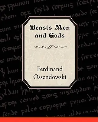 Bêtes, hommes et dieux - Beasts Men and Gods