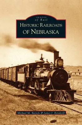 Chemins de fer historiques du Nebraska - Historic Railroads of Nebraska