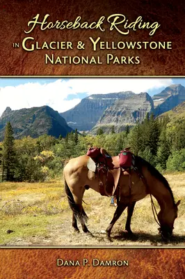 Randonnée à cheval dans les parcs nationaux de Glacier et Yellowstone - Horseback Riding in Glacier & Yellowstone National Parks