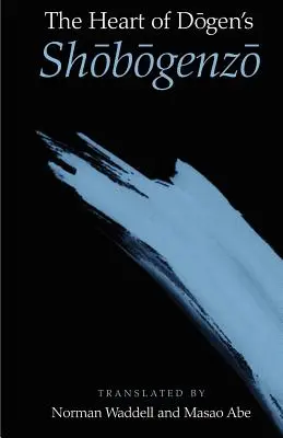 Le cœur du Shobogenzo de Dogen - The Heart of Dogen's Shobogenzo