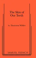 La peau de nos dents - The Skin of Our Teeth