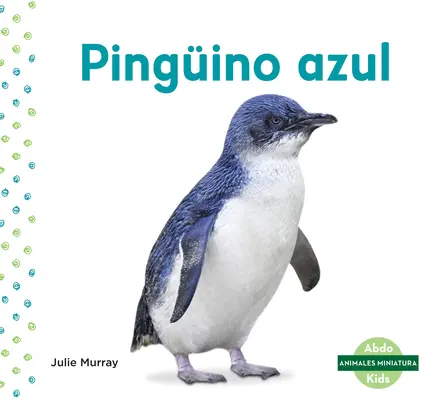 Pingino Azul (Petit Pingouin) - Pingino Azul (Little Penguin)