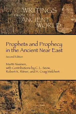 Prophètes et prophétie dans le Proche-Orient ancien - Prophets and Prophecy in the Ancient Near East