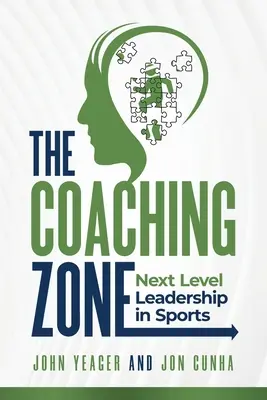 The Coaching Zone : Le leadership de haut niveau dans le sport - The Coaching Zone: Next Level Leadership in Sports