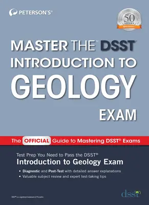 Maîtriser l'examen Dsst Introduction à la géologie - Master the Dsst Introduction to Geology Exam