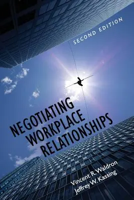 Négocier les relations sur le lieu de travail - Negotiating Workplace Relationships