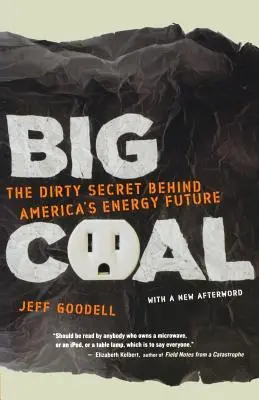 Le grand charbon : le sale secret qui se cache derrière l'avenir énergétique de l'Amérique - Big Coal: The Dirty Secret Behind America's Energy Future