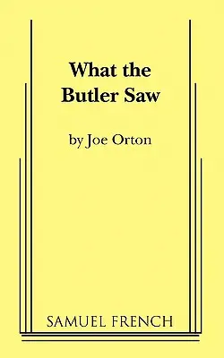 Ce que le majordome a vu - What the Butler Saw