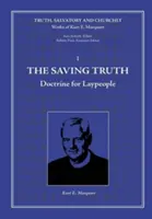 La vérité qui sauve : Doctrine pour les laïcs - The Saving Truth: Doctrine for Laypeople