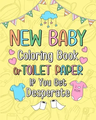 Livre de coloriage pour les nouveaux bébés - New Baby Coloring Book