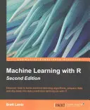 Apprentissage automatique avec R - Deuxième édition - Machine Learning with R - Second Edition