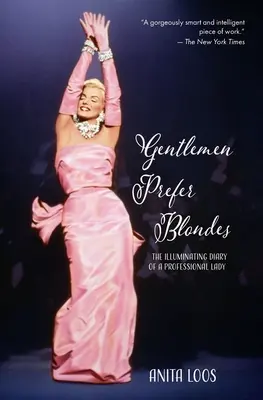 Les hommes préfèrent les blondes : le journal éclairant d'une professionnelle (Warbler Classics) - Gentlemen Prefer Blondes: The Illuminating Diary of a Professional Lady (Warbler Classics)