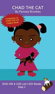 Chad The Cat : (Step 1) Sound Out Books (décodable systématique) Aide les lecteurs en développement, y compris ceux qui souffrent de dyslexie, à apprendre à lire. - Chad The Cat: (Step 1) Sound Out Books (systematic decodable) Help Developing Readers, including Those with Dyslexia, Learn to Read