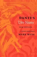 La Vita Nuova de Dante, nouvelle édition : Une traduction et un essai - Dante's Vita Nuova, New Edition: A Translation and an Essay