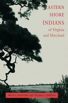 Indiens de la côte est de la Virginie et du Maryland - Eastern Shore Indians of Virginia and Maryland
