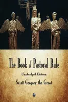 Le livre de la règle pastorale - The Book of Pastoral Rule