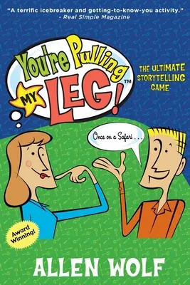 Vous me tirez les vers du nez ! Le jeu de narration ultime - You're Pulling My Leg!: The Ultimate Storytelling Game