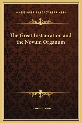 La Grande Instauration et le Novum Organum - The Great Instauration and the Novum Organum