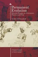 L'évolution permanente : Essais choisis sur la littérature, la théorie et le cinéma - Permanent Evolution: Selected Essays on Literature, Theory and Film