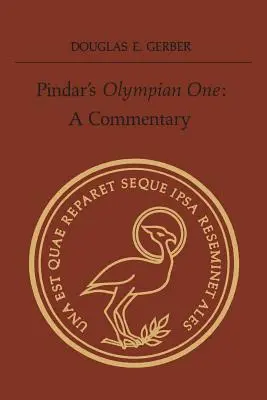 L'« Unique Olympien » de Pindare : Un commentaire - Pindar's 'Olympian One': A Commentary