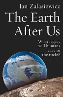 La Terre après nous : Quel héritage l'homme laissera-t-il dans les roches ? - The Earth After Us: What Legacy Will Humans Leave in the Rocks?