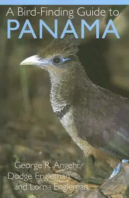 Guide de recherche d'oiseaux au Panama - A Bird-Finding Guide to Panama