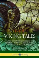 Contes vikings : Un livre de mythologie et de légendes nordiques - Folklore norvégien, islandais et scandinave (Hardcover) - Viking Tales: A Book of Norse Mythology and Legends - Norwegian, Icelandic and Scandinavian Folklore