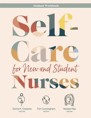 Self-Care for New and Student Nurses LIVRE DE TRAVAIL DE L'ÉTUDIANT - Self-Care for New and Student Nurses STUDENT WORKBOOK