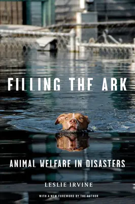 Remplir l'arche : Le bien-être des animaux en cas de catastrophe - Filling the Ark: Animal Welfare in Disasters